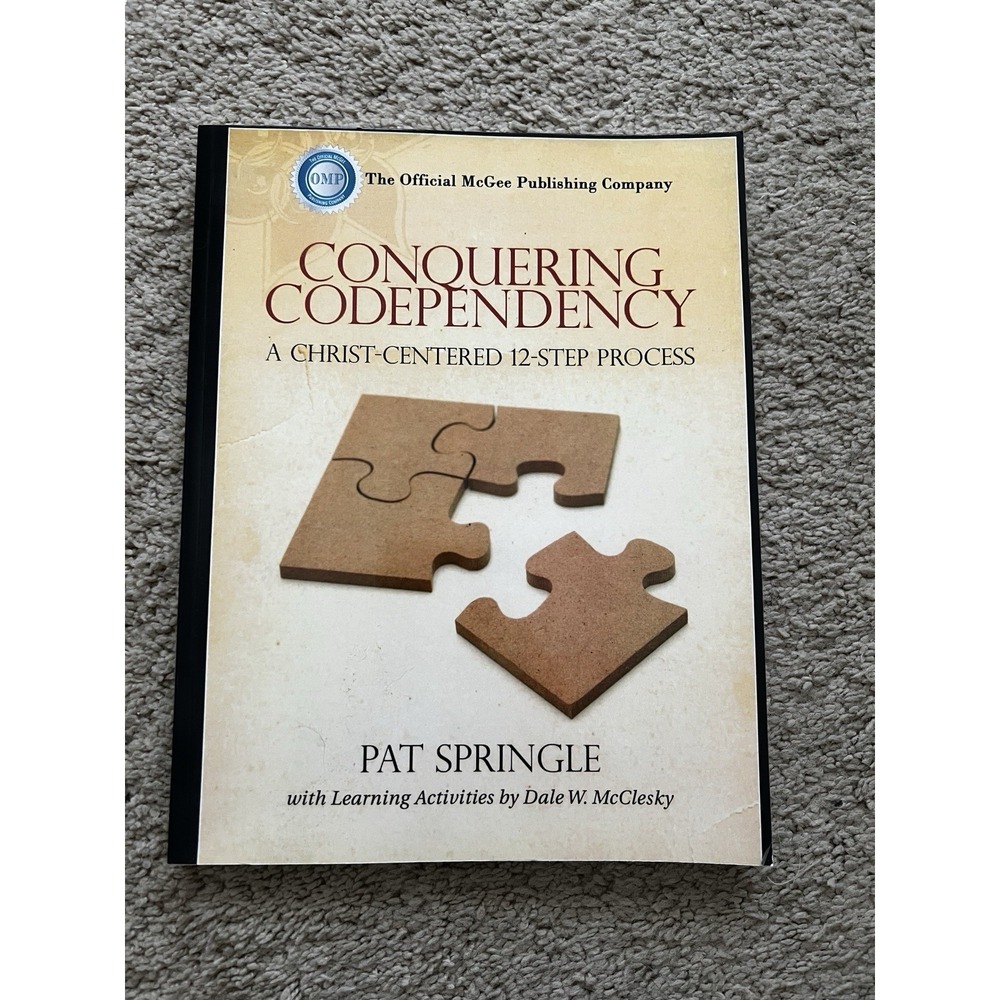 Conquering‎ Codependency: A Christ-Centered 12-Step Process